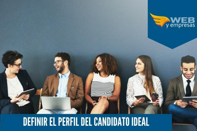 ▷ Steps to Define the Profile of the Ideal Candidate for your Company