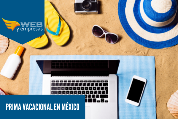 Vacation Premium in Messico: cos'è e come si calcola?