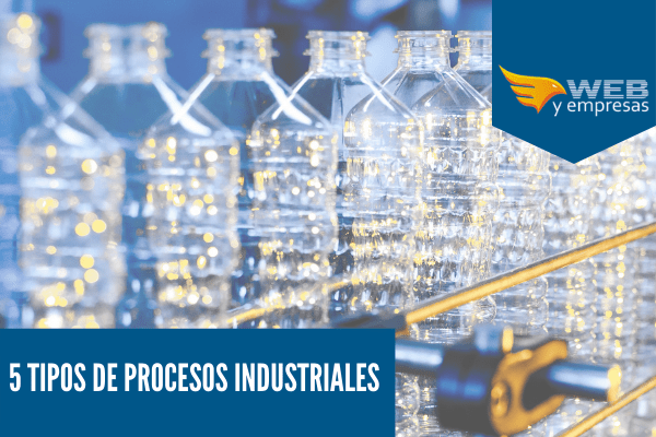 5 types of Industrial Processes